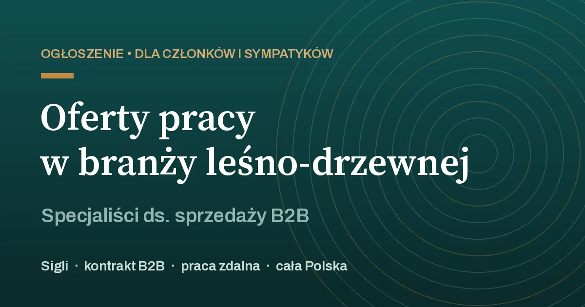 Oferty pracy dla specjalistów ds. sprzedaży w branży leśno-drzewnej