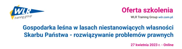Szkolenie: Gospodarka leśna w lasach niestanowiących własności Skarbu Państwa