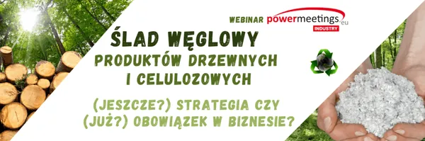 Ślad węglowy produktów drzewnych i celulozowych – webinar